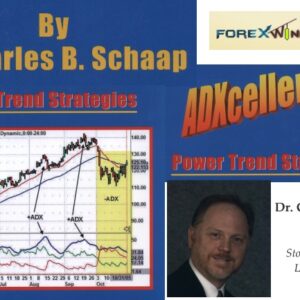 Charles B.Schaap Ã¢â‚¬â€œ ADXcellence: Power Trend Strategies