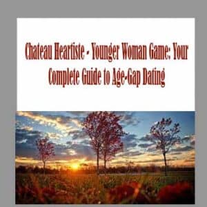 Chateau Heartiste â€“ Younger Woman Game: Your Complete Guide to Age-Gap Dating