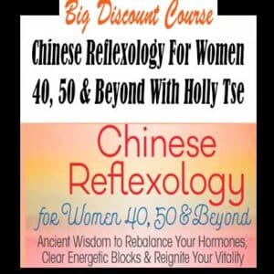 Holly Tse â€“ Chinese Reflexology For Women 40, 50 & Beyond