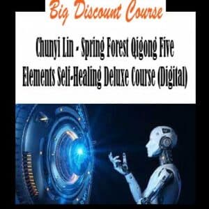 Chunyi Lin â€“ Spring Forest Qigong Five Elements Self-Healing Deluxe Course (Digital)