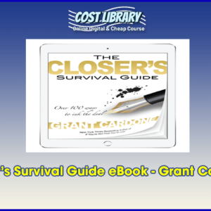 CloserÃ¢â‚¬â„¢s Survival Guide eBook Ã¢â‚¬â€œ Grant Cardone