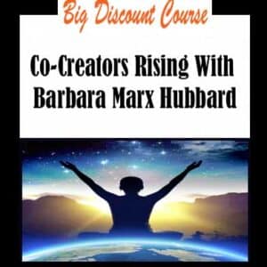 Barbara Marx Hubbard â€“ Co-Creators Rising