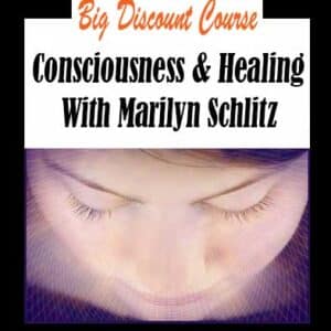 Marilyn Schlitz â€“ Consciousness & Healing