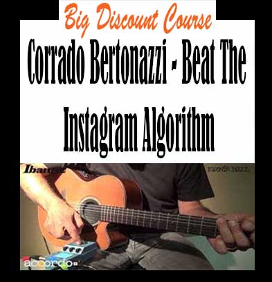 Corrado Bertonazzi â€“ Beat The Instagram Algorithm