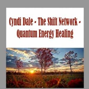 Cyndi Dale â€“ The Shift Network â€“ Quantum Energy Healing