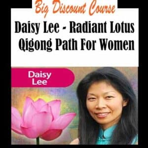 Daisy Lee â€“ Radiant Lotus Qigong Path For Women
