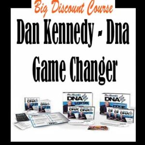 Dan Kennedy â€“ Dna Game Changer