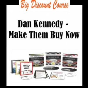 Dan Kennedy â€“ Make Them Buy Now