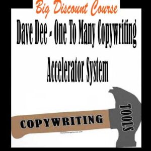 Dave Dee â€“ One To Many Copywriting Accelerator System
