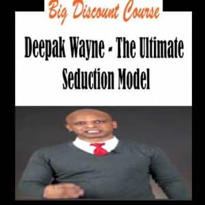 Deepak Wayne â€“ The Ultimate Seduction Model