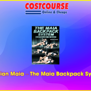 Demian Maia Ã¢â‚¬â€œ The Maia Backpack System