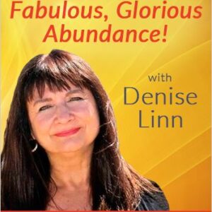 Denise Linn Ã¢â‚¬â€œ 21 Days to Fabulous, Glorious Abundance