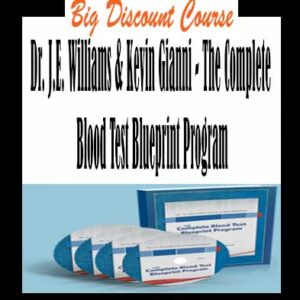 Dr. J.E. Williams & Kevin Gianni â€“ The Complete Blood Test Blueprint Program