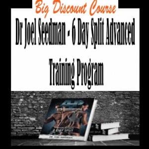 Joel Seedman â€“ 6 Day Split Advanced Training Program