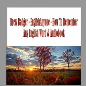Drew Badger â€“ EnglishAnyone â€“ How To Remember Any English Word & Audiobook