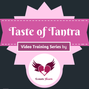 Ecstatic Hearts Ã¢â‚¬â€œ Taste of Tantra