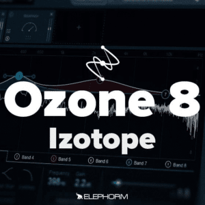 Elephorm Ã¢â‚¬â€œ Masteriser avec iZotope Ozone 8