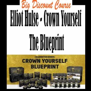 Elliot Hulse â€“ Crown Yourself The Blueprint