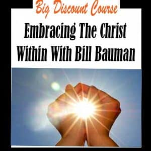 Bill Bauman â€“ Embracing The Christ Within
