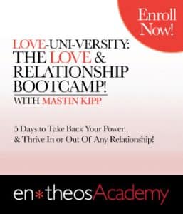 Entheos Academy Ã¢â‚¬â€œ Love Uni-versity with Mastin Kipp
