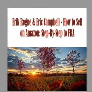 Erik Rogne & Eric Campbell â€“ How to Sell on Amazon: Step-By-Step to FBA
