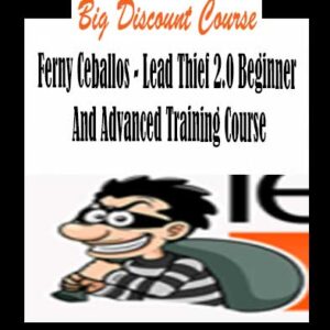 Ferny Ceballos â€“ Lead Thief 2.0 Beginner And Advanced Training Course