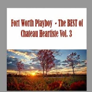 Fort Worth Playboy  â€“ The BEST of Chateau Heartiste Vol. 3
