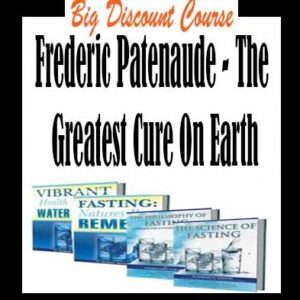 Frederic Patenaude â€“ The Greatest Cure On Earth