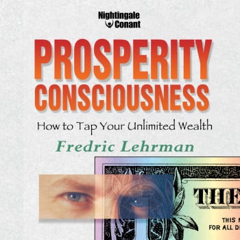 Fredric LehrmanÃ¢â‚¬â„¢s Ã¢â‚¬â€œ Prosperity Consciousness