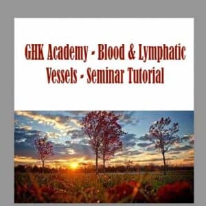 GHK Academy â€“ Blood & Lymphatic Vessels â€“ Seminar Tutorial