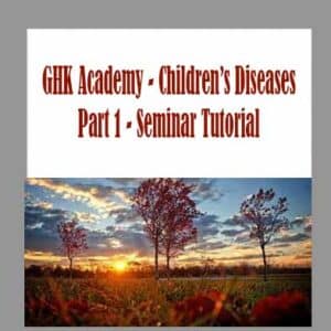 GHK Academy â€“ Childrenâ€™s Diseases Part 1 â€“ Seminar Tutorial