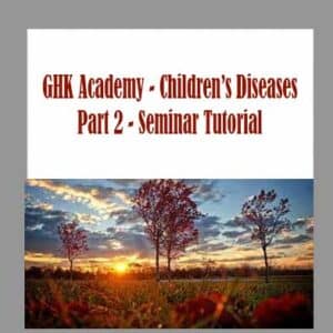 GHK Academy â€“ Childrenâ€™s Diseases Part 2 â€“ Seminar Tutorial