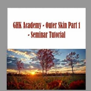 GHK Academy â€“ Outer Skin Part 1 â€“ Seminar Tutorial