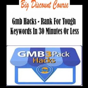 Gmb Hacks â€“ Rank For Tough Keywords In 30 Minutes Or Less