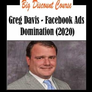 Greg Davis â€“ Facebook Ads Domination (2020)