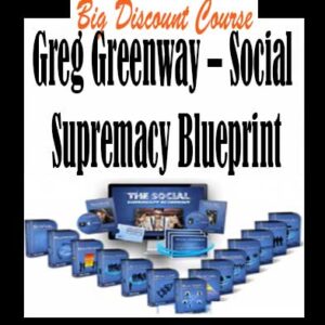Greg Greenway â€“ Social Supremacy Blueprint