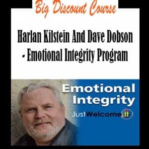 Harlan Kilstein And Dave Dobson â€“ Emotional Integrity Program