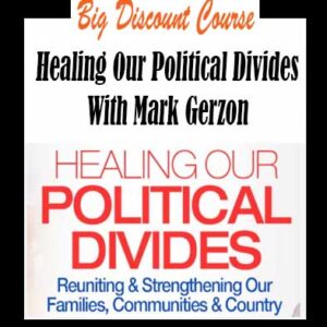 Mark Gerzon â€“ Healing Our Political Divides