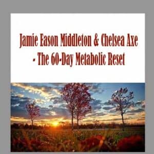 Jamie Eason Middleton & Chelsea Axe â€“ The 60-Day Metabolic Reset
