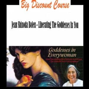 Jean Shinoda Bolen â€“ Liberating The Goddesses In You