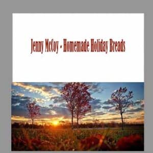 Jenny McCoy â€“ Homemade Holiday Breads