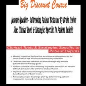 Jerome Quellier â€“ Addressing Patient Behavior By Brain Lesion Site: Clinical Tools & Strategies Specific To Patient Deficits