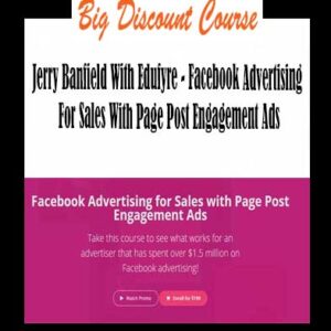 Jerry Banfield With Edufyre â€“ Facebook Advertising For Sales With Page Post Engagement Ads