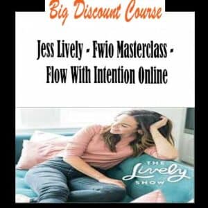 Jess Lively â€“ Fwio Masterclass â€“ Flow With Intention Online