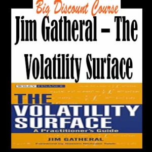 Jim Gatheral â€“ The Volatility Surface