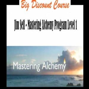 Jim Self â€“ Mastering Alchemy Program Level 1