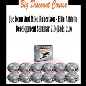 Joe Kenn And Mike Robertson â€“ Elite Athletic Development Seminar 2.0 (Eads 2.0)