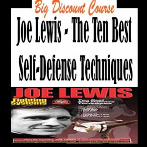 Joe Lewis â€“ The Ten Best Self-Defense Techniques