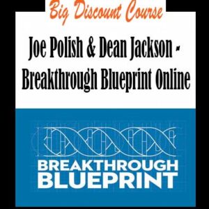 Joe Polish & Dean Jackson â€“ Breakthrough Blueprint Online