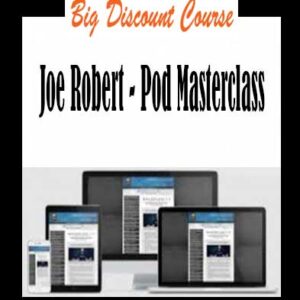 Joe Robert â€“ Pod Masterclass